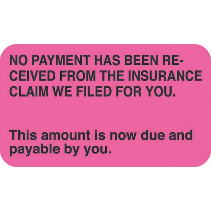 Insurance Labels, This amount is now due and payable by you., Fluorescent Pink, 1-1/2" x 7/8" (Roll of 250)
