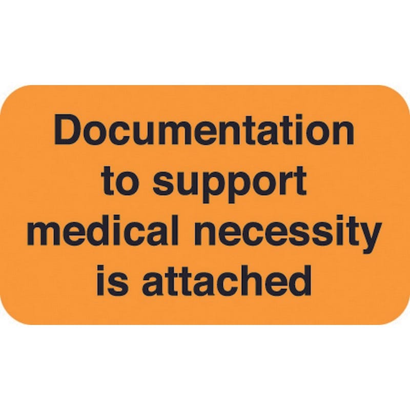 1-1/2" x 7/8" Insurance Labels, Documentation to support medical necessity is attached, Fluorescent Orange (Roll of 250)