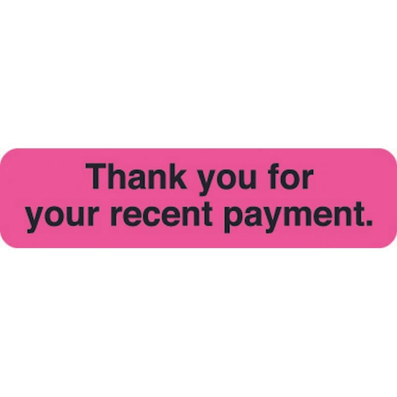 Billing Collection Labels, Thank you for your recent payment. - Fluorescent Pink, 1-1/4" X 5/16" (Roll of 500)