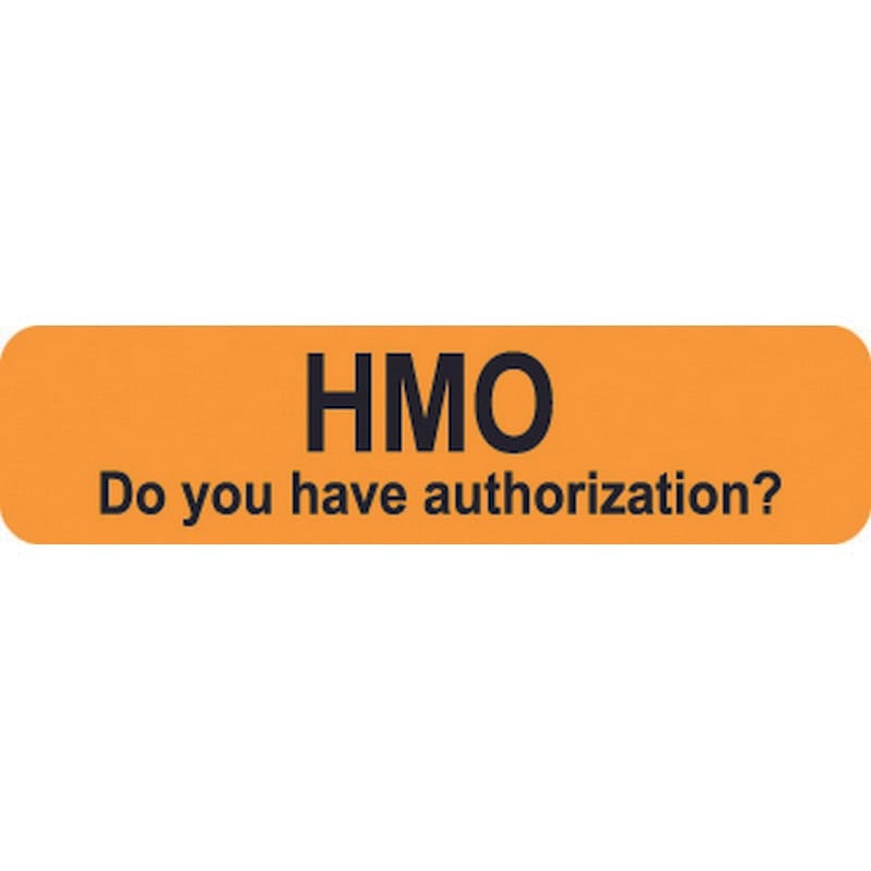 Insurance Labels, HMO Do you have authorization? - Fl Orange, 1-1/4" X 5/16" (Roll of 500)
