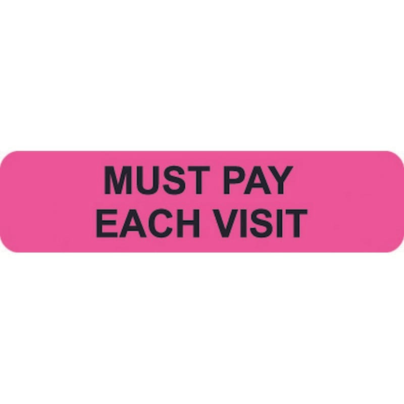 Insurance Labels, MUST PAY EACH VISIT - Fl Pink, 1-1/4" X 5/16" (Roll of 500)
