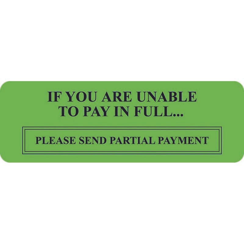 Billing Collection Labels, IF YOU ARE UNABLE TO PAY IN FULL... - Fl Green, 3" X 1" (Roll of 250)
