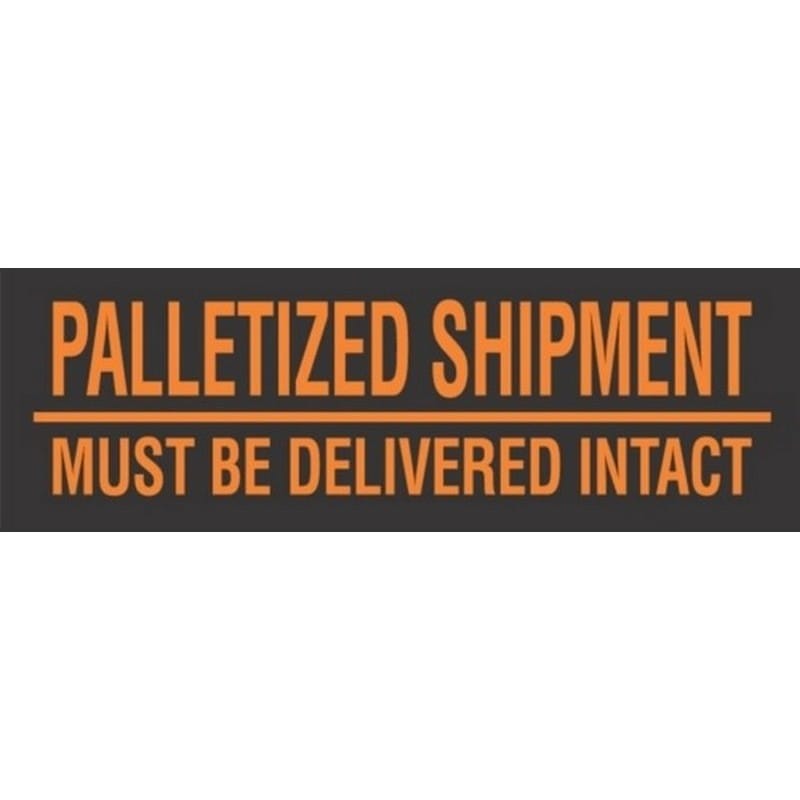 3" x 10" Palletized Shipment Must Be Delivered Intact Labels (500 per Roll)